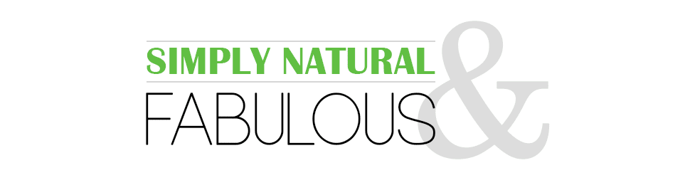 Simply Natural and Fabulous