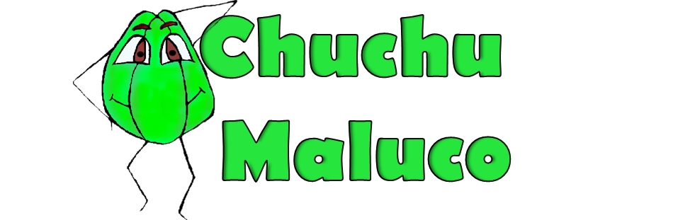 chuchu maluco