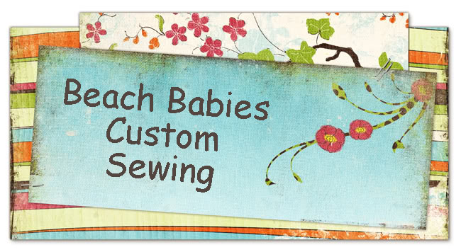 Beach Babies Custom Sewing
