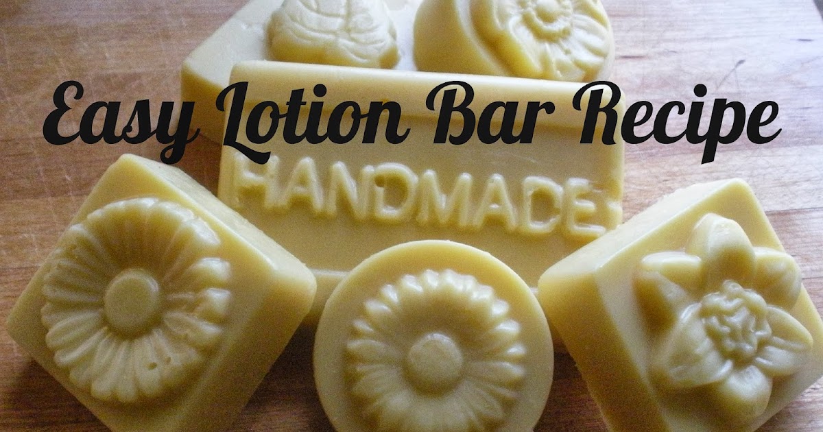 Scribal Mom Easy Lotion Bar Recipe Another Great Gift Idea!