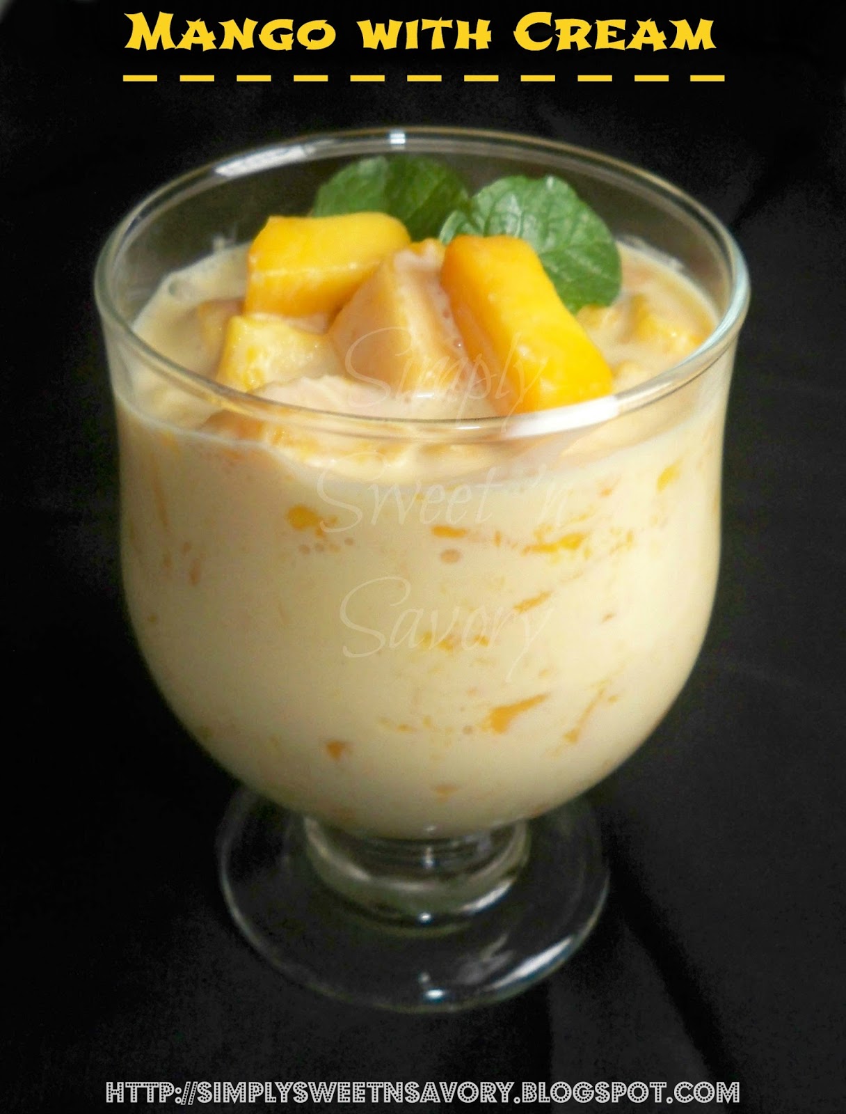 Simply Sweet 'n Savory Mango with Cream ( A Quick Dessert )