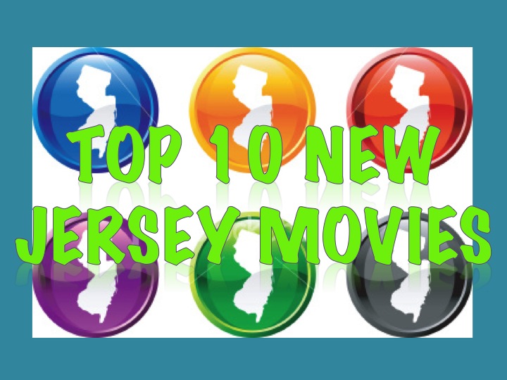 Jentertainment Top 10 New Jersey Movies
