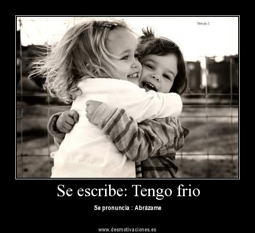 Resultado de imagen de abrazame que tengo frio