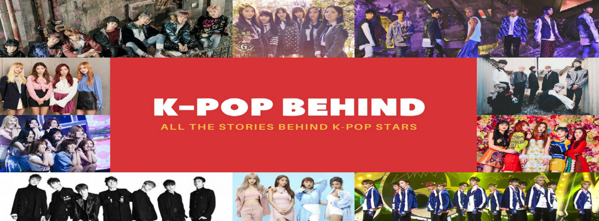 Kpop Behind | All the Stories Behind Kpop Stars