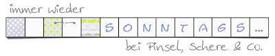 http://pinsel-schere-co.blogspot.de/2013/08/immer-wieder-sonntags-31522013.html
