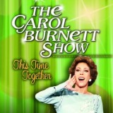 ‘The Carol Burnett Show’ – This Time Together DVD Review