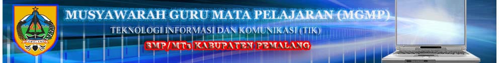 MGMP TIK SMP/MTs Kab. Pemalang