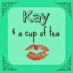 Kay & a cup of tea