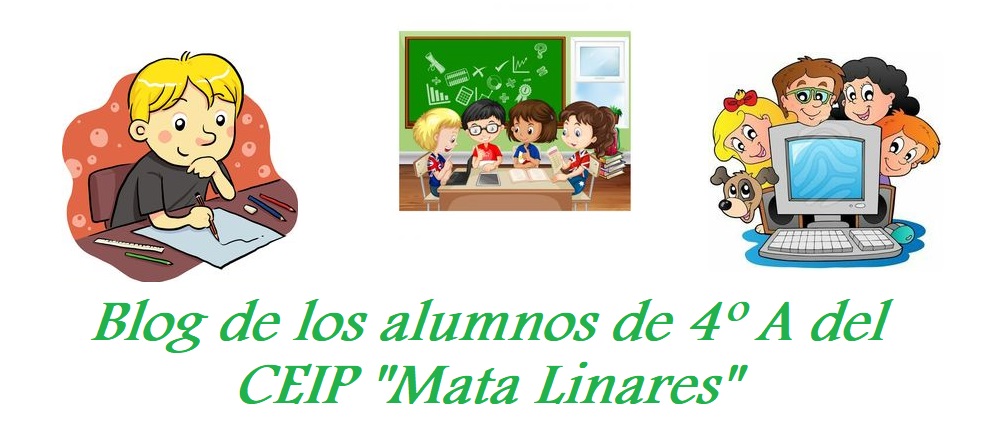 Blog de los alumnos de 4º A  del C.E.I.P. "Mata Linares"