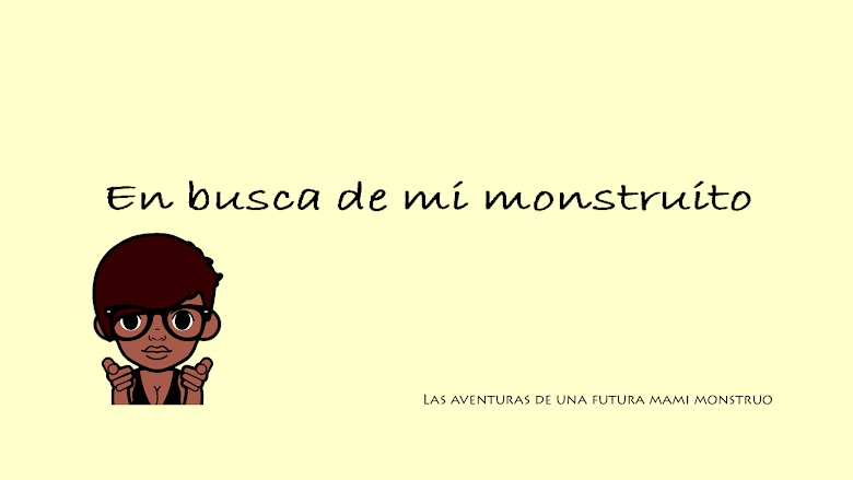 En busca de mi monstruito