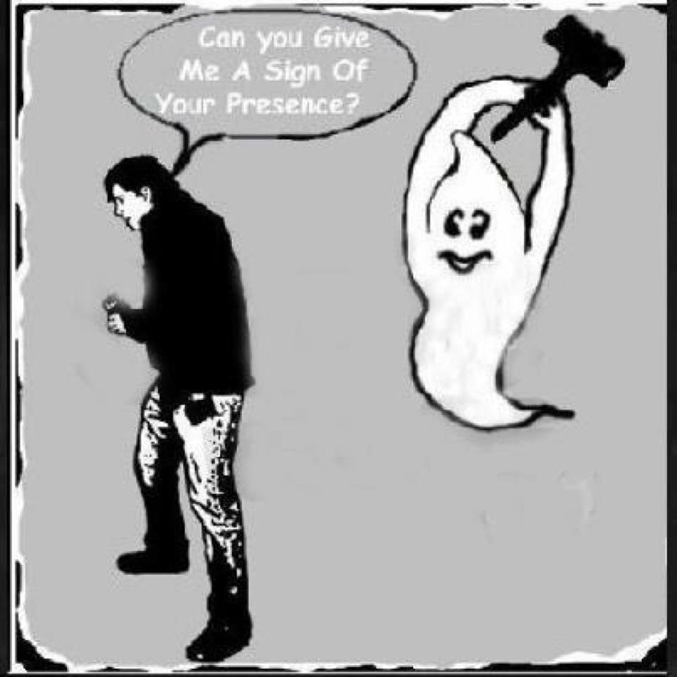 ParanormalAround Can you give me a sign??