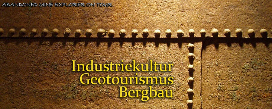 Industriekultur - Geotourismus - Bergbau - Technikgeschichte - Lost Places