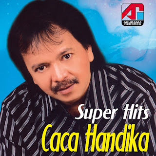 Caca Handika - Super Hits Caca Handika (2007) Caca Handika - Super Hits Caca Handika on iTunes