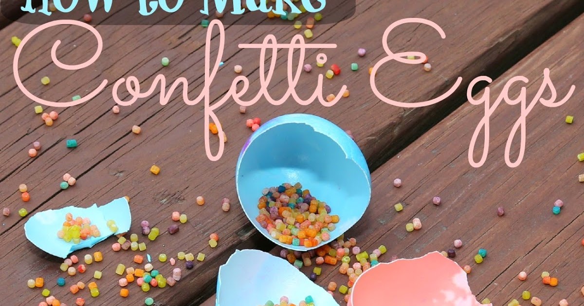 How to Make Confetti Eggs Still Playing School