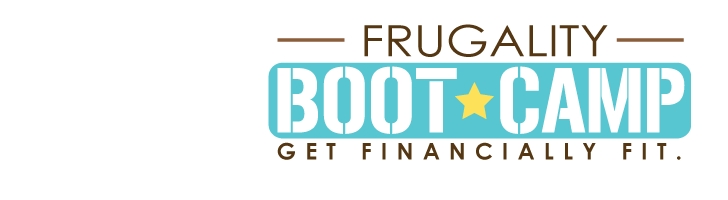 Frugality Boot Camp - January 19, 2013