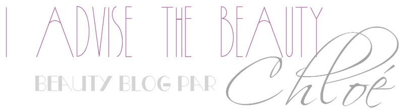 I Advise The Beauty, beauty blog by Chloé