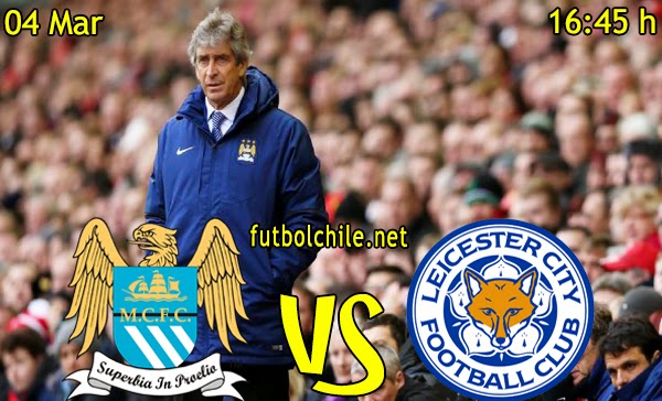 Manchester City vs Leicester City - Premiere League - 16:45 h - 04/03/2015