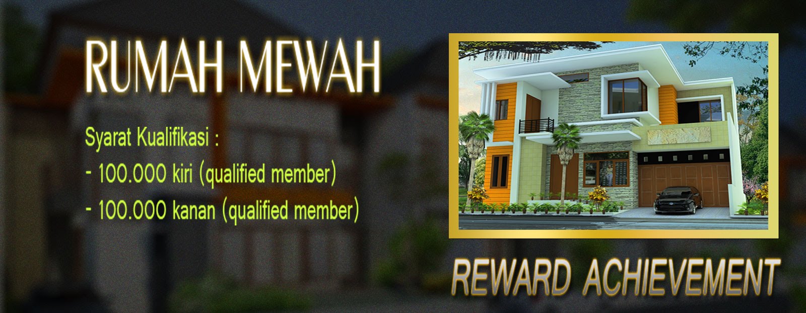 Reward RUMAH MEWAH