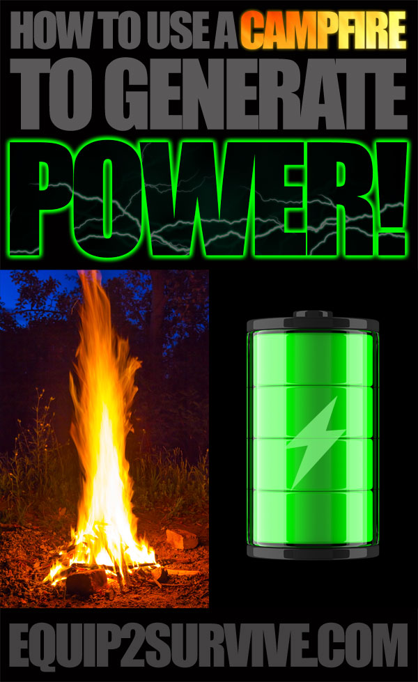 Survival and Preparedness from Campfire Electricity!