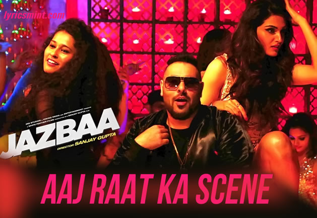 Aaj Raat Ka Scene - Jazbaa