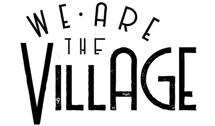 We Are The Village