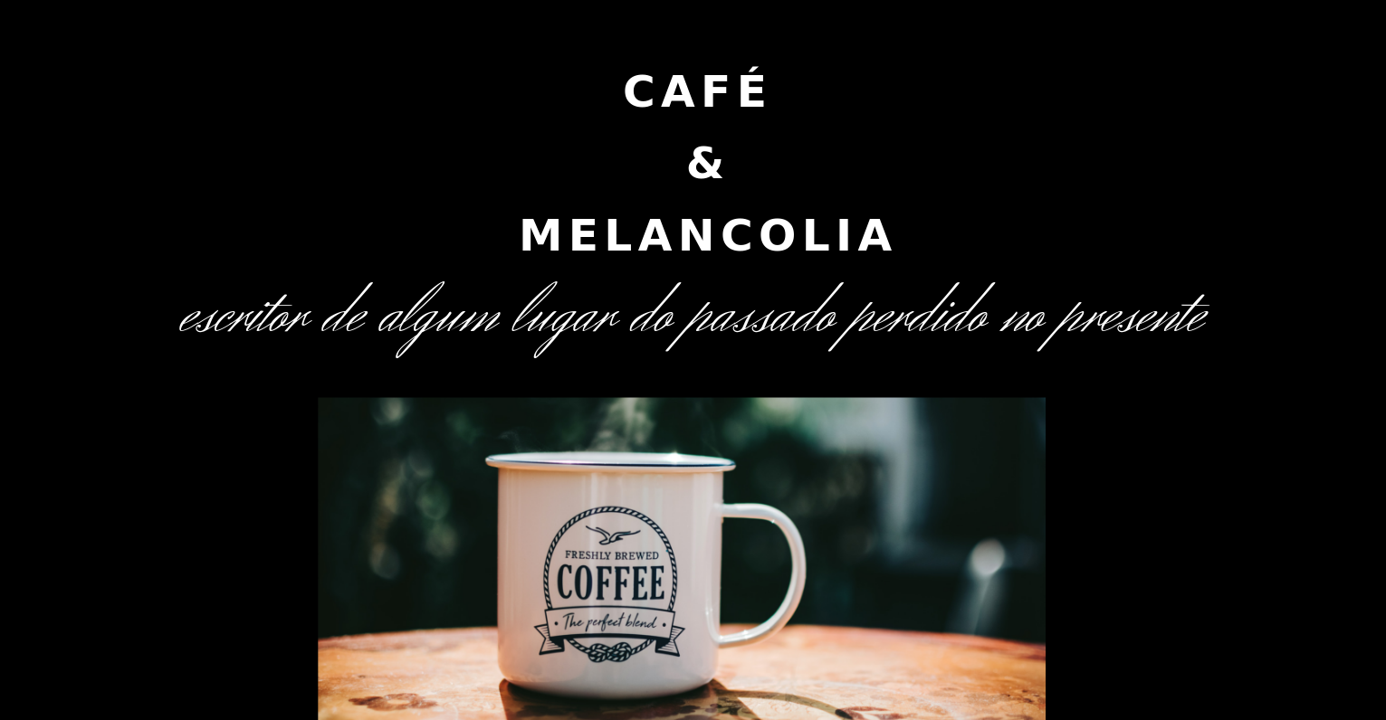 Café e Melancolia
