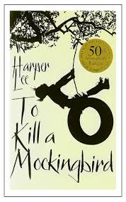 The classic incredible novel, To Kill A Mockingbird by Harper Lee