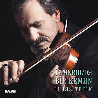 Ilyas tetik-istanbu da bir keman