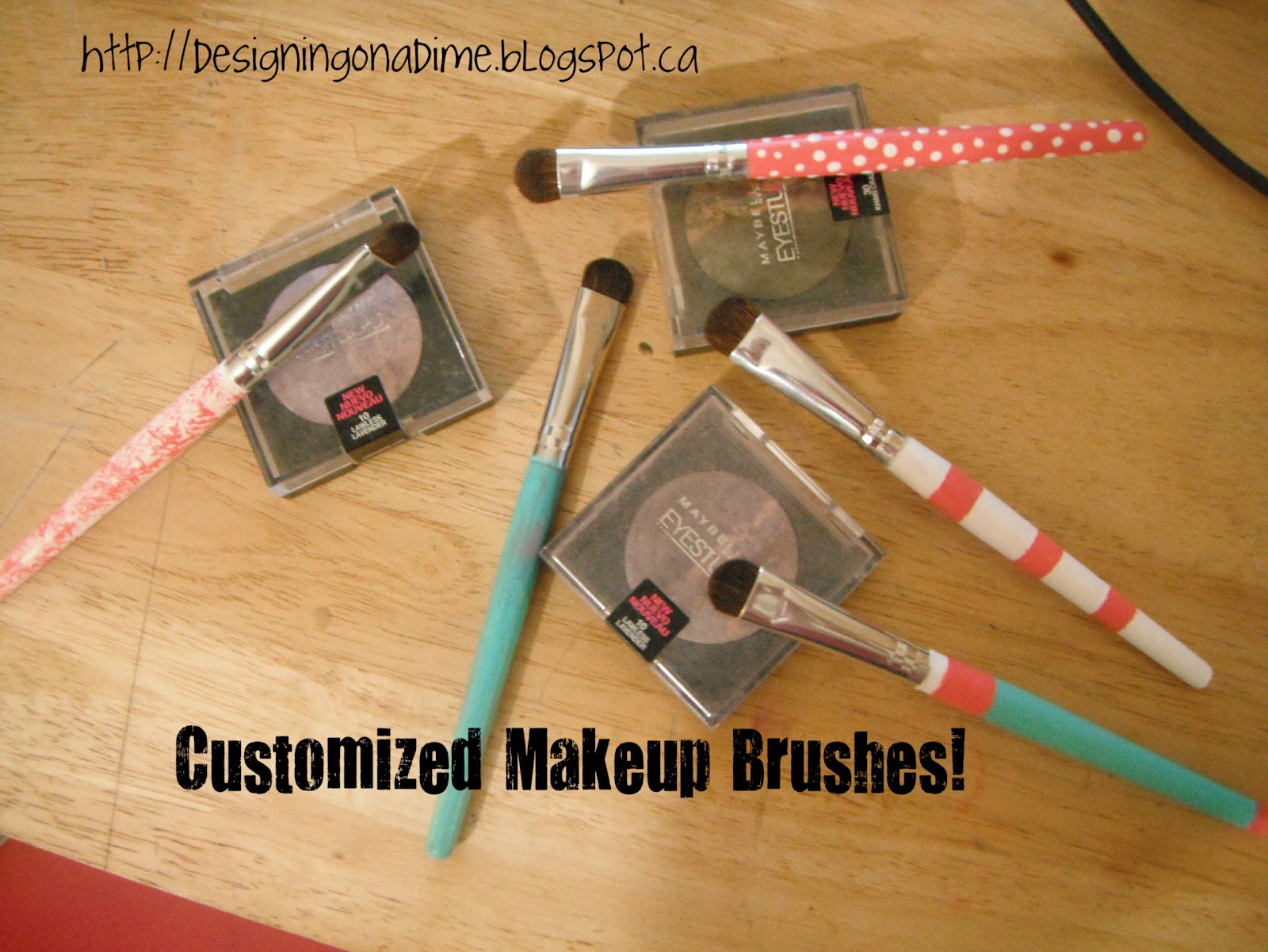 Designs & Decor on a Dime DIY Customized Makeup Brushes!!!