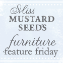 Miss Mustard Seed Furniture Feature Friday