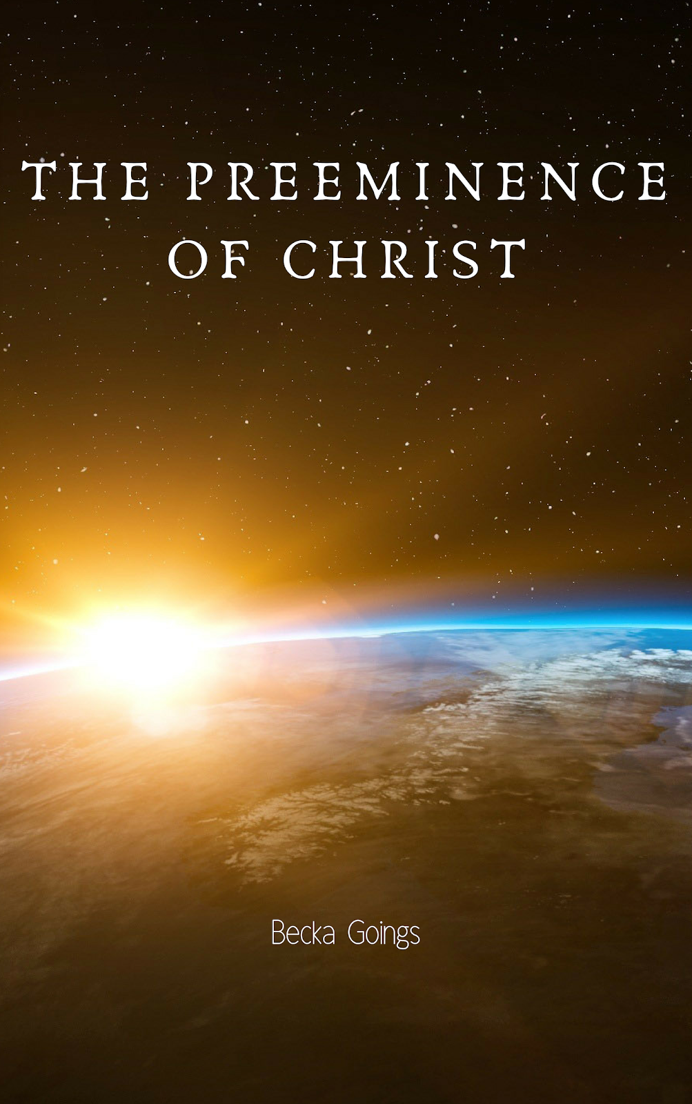 The Preeminence of Christ