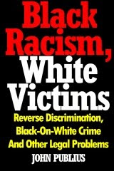 On Amazon: "Black Racism, White Victims"