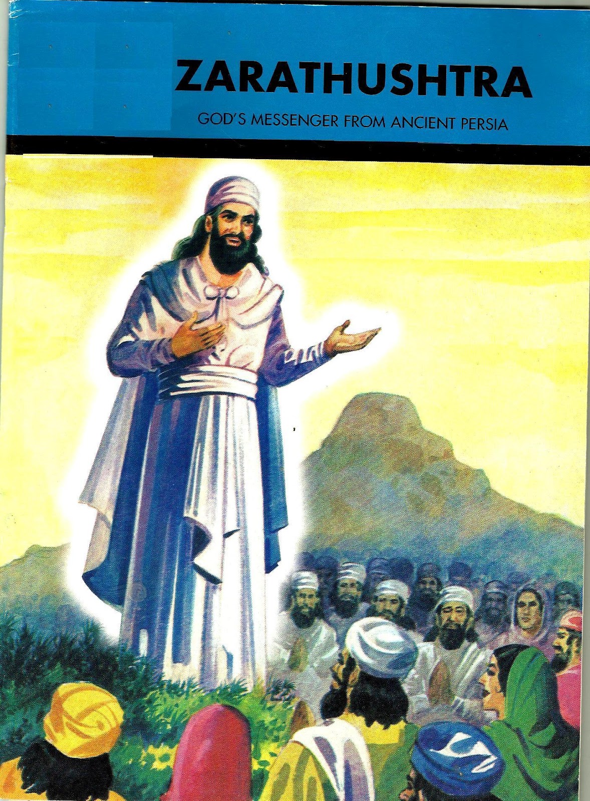 subhaditya infoworld zarathustra great prophet who spread new religion which was the teaching of great god ahuramazda also in comics form