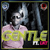 New Music;Gentle -Analyse ft LKT