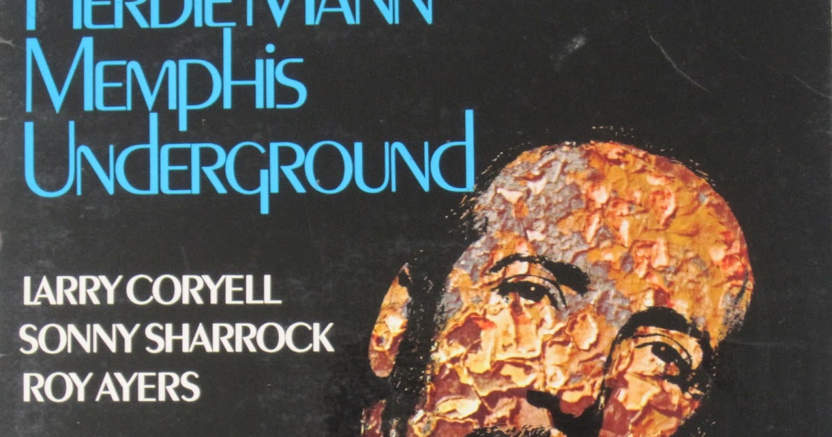 Message From a Soul Brother: Herbie Mann - Memphis Underground