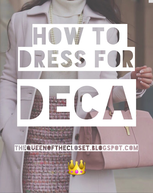 How to dress for DECA The Queen of the Closet