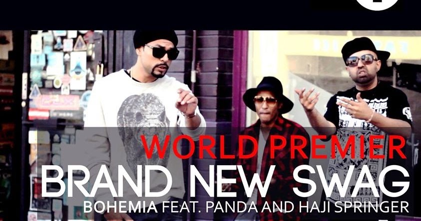 Bohemia Brand New Swag Feat Panda And Haji Springer May 21 2014 Pesa Nasha Pyar All About Bohemia pesa nasha pyar