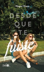 Desde que te fuiste - Morgan Matson