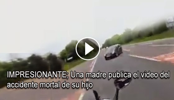 VIDEO IMPACTANTE - Una madre publica el video del accidente mortal de su hijo 