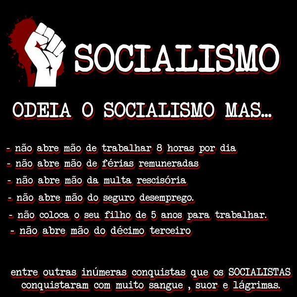 Odeia o socialismo, mas...