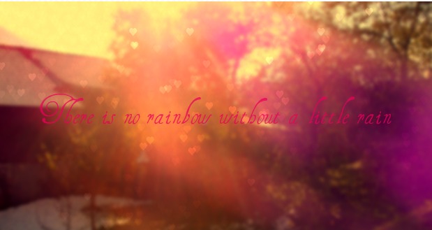No rainbow without rain