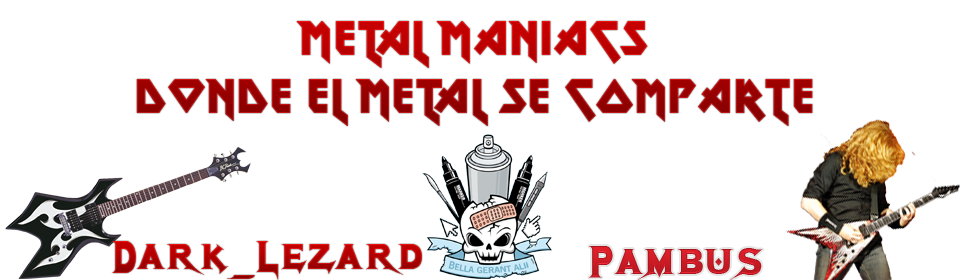 Metal maniacs