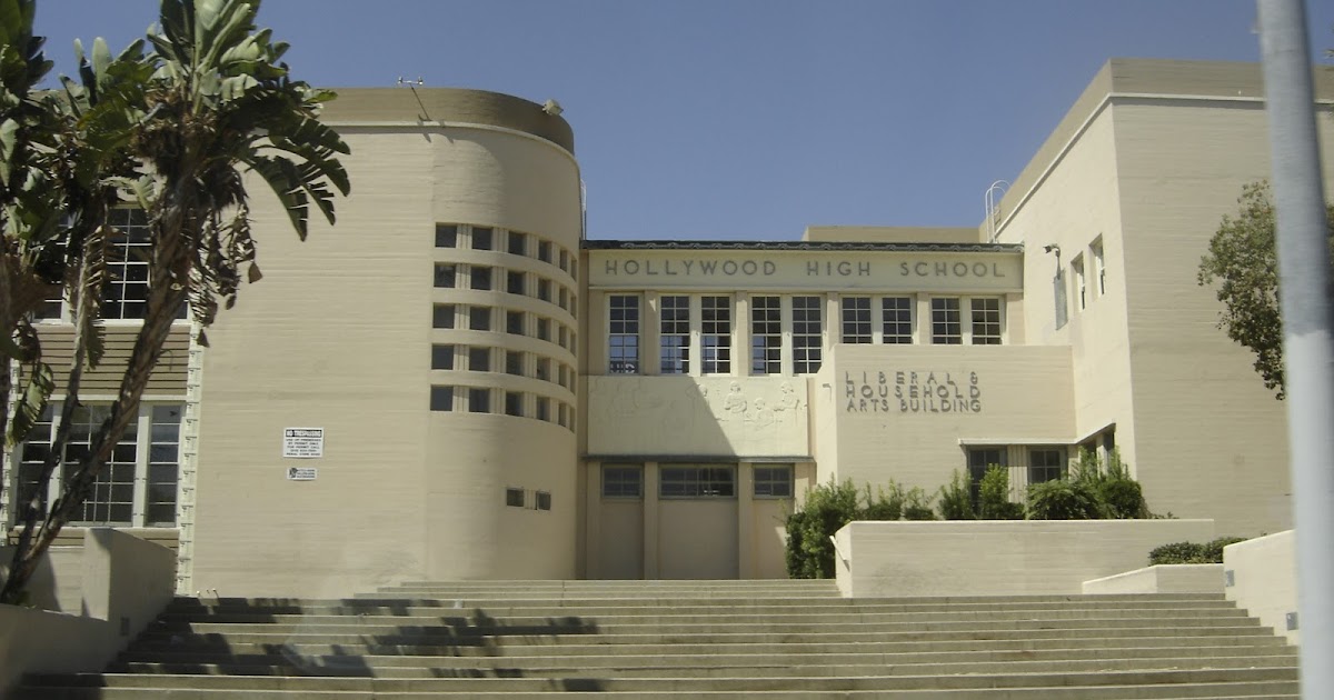 Places To Go, Buildings To See Hollywood High School Hollywood, California