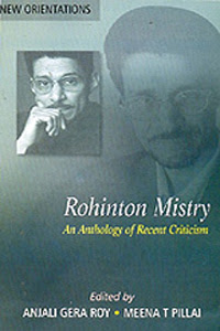Rohinton Mistry: An Anthology Of Recent Criticism Overview