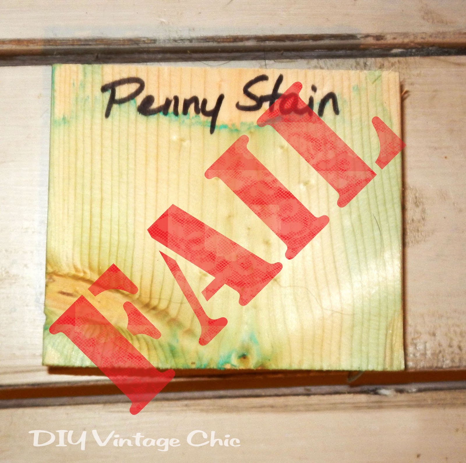 DIY Vintage Chic Natural Penny Stain Tutorial FAIL