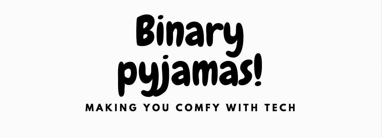 Binary Pyjamas