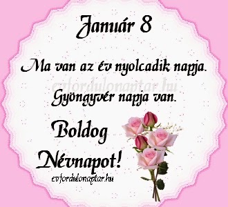 Január 8, Gyöngyvér névnap