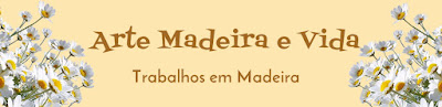 Arte, Madeira e Vida