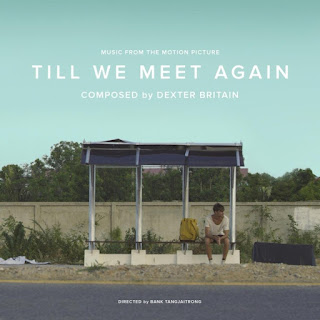 Till We Meet Again Soundtrack by Dexter Britain