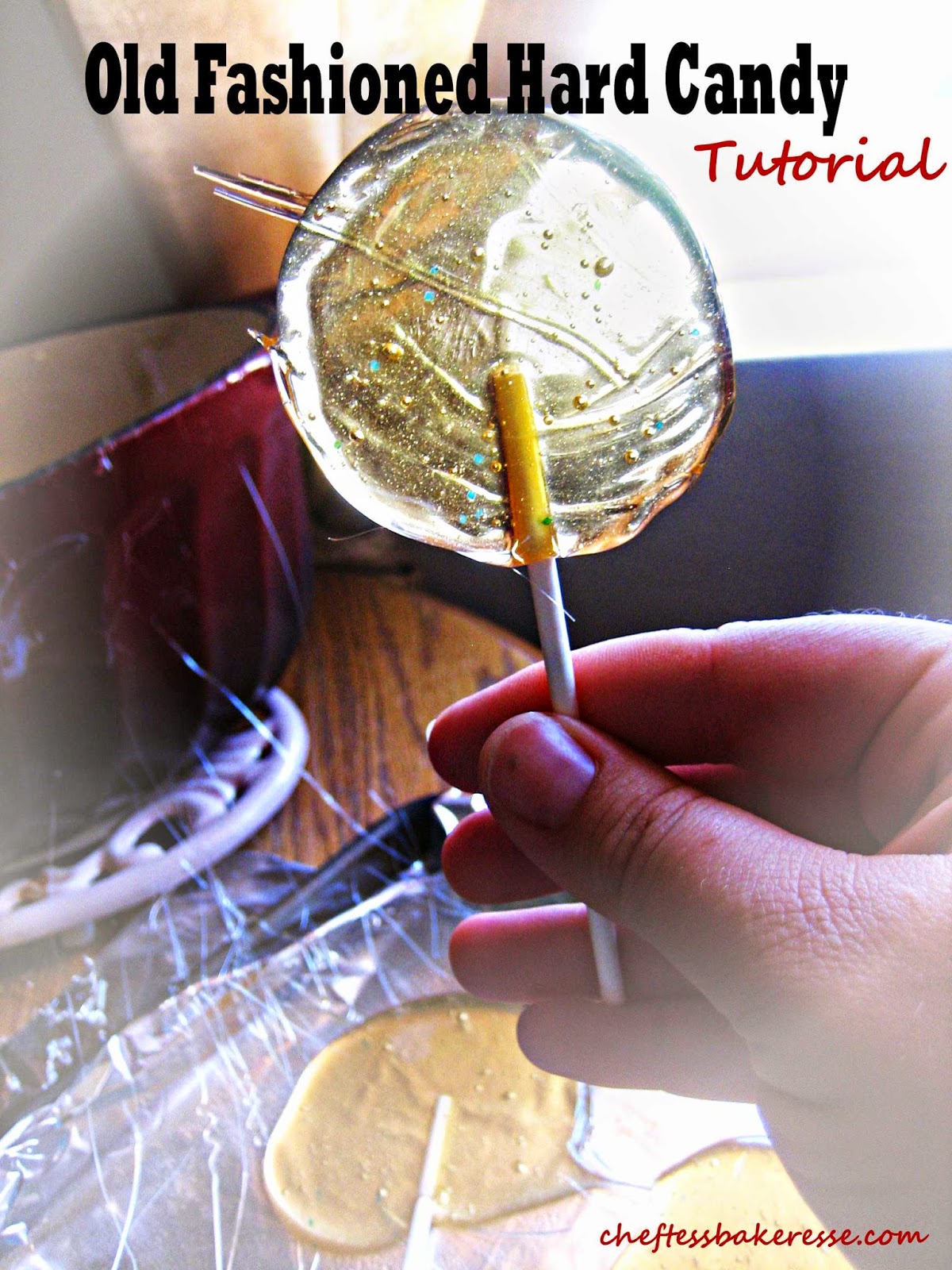 Chef Tess Bakeresse Homemade Hard Candy Lollies